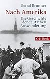 Nach Amerika: Die Geschichte der deutschen Auswanderung