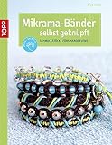 Mikrama-Bänder selbst geknüpft: Schmuckstücke fürs Handgelenk (kreativ.kompakt.)
