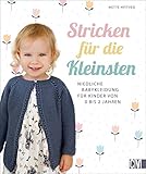 Stricken für die Kleinsten. Niedliche Babykleidung für Kinder von 0 - 2 Jahren. Jäckchen, Mützen, Schühchen in einfachen Mustern und aktuellen Farben. ... Babykleidung für Kinder von 0 bis 2 J