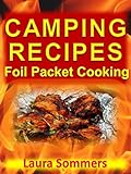 Camping Recipes: Foil Packet Cooking (English Edition)