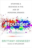 Founder: Starting an Online Business in the Age of Personal Brands (English Edition)
