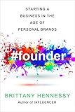 Founder: Starting an Online Business in the Age of Personal Brands (English Edition)