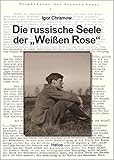 Die russische Seele der 'Weißen Rose'