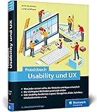 Praxisbuch Usability und UX: Bewährte Usability- und UX-Methoden praxisnah erk