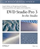 DVD Studio Pro 3: In the Studio: In the Studio (O'Reilly Digital Studio) (English Edition)