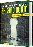 Mach dich fit für den Escape Room: Die Challenge mit 80 Logikrätseln. Das perfekte Geschenk für Escape Room-F