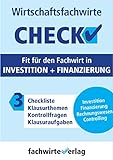 Investition + Finanzierung - Check!: Fit für den Wirtschaftsfachwirt (Check WFW 3)