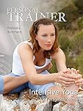 Personal Trainer - Intensive Yoga für Fortg