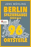 Berlin: Spaziergänge durch alle 97 O