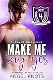 Make Me Say Yes (Omega Celibacy Club Book 4) (English Edition)