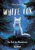 White Fox (Band 1) - Der Ruf des Mondsteins: Begleite Polarfuchs Dilah auf seiner spannenden Mission - Actionreiches Fantasy-Kinderbuch ab 9 J