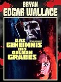 Bryan Edgar Wallace: Das Geheimnis des gelben Grab