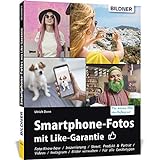 Smartphone-Fotos mit Like-Garantie: mit Like-Garantie. Für bessere Fotos von Anfang an!