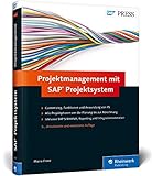 Projektmanagement mit SAP Projektsystem: Funktionen und Customizing von SAP PS (SAP PRESS)