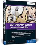 SAP S/4HANA System Conversion Guide (SAP PRESS: englisch)