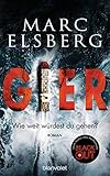GIER - Wie weit würdest du gehen?: Roman - Der neue Bestseller vom Black