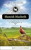Hamish Macbeth geht auf die Pirsch: Kriminalroman (Schottland-Krimis 2)