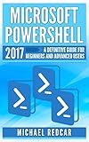 MICROSOFT POWERSHELL: A definitive guide for beginners and advanced users (English Edition)