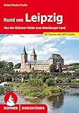 Rund um Leipzig: Von der Dübener Heide zum Altenburger Land. 50 Touren. Mit GPS-Tracks (Rother Wanderführer)