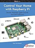 Control Your Home with Raspberry Pi: Secure, Modular, Open-Source and Self-S