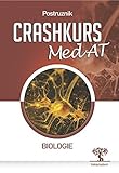 Crashkurs MedAT: Biologie, 3. Auflage, Übungsbuch zum Aufnahmestest Medizin in Österreich, Optimale Vorbereitung für MedAT-H und MedAT-Z beim MedAT 2021