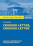 Crooked Letter, Crooked Letter von Tom Franklin. Königs Erläuterungen Spezial.: Textanalyse und Interpretation in englischer Sprache, mit ausführlicher ... mit Lösungen (English Edition)
