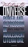Disturbing the Universe: Power and Repression in Adolescent Literature (English Edition)