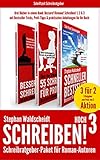 Schreiben! hoch 3 - Schreibratgeber-Paket für Roman-Autoren: Drei Bücher in einem Band: Bessere! Romane! Schreiben! 1, 2 & 3