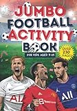 JUMBO Football Activity Book For Kids: Over 230 Pages Football Themed Wordsearches, Crossword. Spell It Right, Color By Number, Cracked The Code (Activity Books For Boys)