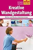 Kreative Wandgestaltung - Motive und Muster, Arbeitstechnik