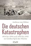 Die deutschen Katastrophen 1914 bis 1918 und 1933 bis 1945 im Großen Spiel der M