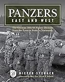 Panzers East and West: The German 10th Ss Panzer Division from the Eastern Front to Normandy