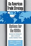 An American Trade Strategy: Options for the 1990