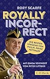 Royally Incorrect: Die besten Sprüche von Philip, Prinz Fettnapf (Beck Paperback)