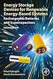 Energy Storage Devices for Renewable Energy-Based Systems: Rechargeable Batteries and Supercapacitors (English Edition)