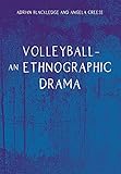 Volleyball - An Ethnographic D