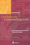 Grundlagen der Computerlinguistik: Mensch-Maschine-Kommunikation In Natürlicher Sp