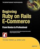 Beginning Ruby On Rails E-Commerce: From N