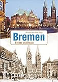 Bremen: Früher und H