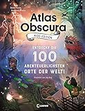 Atlas Obscura Kids Edition - Entdecke die 100 abenteuerlichsten Orte der Welt!: Das besondere Geschenkbuch für Mädchen und Jungs ab 8 J