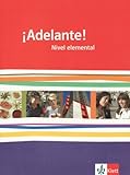 ¡Adelante! Nivel elemental. Ausgabe Bayern: Schülerbuch 1. Lernjahr: Spanisch für berufl. Schulen und spätbeginnende Fremdsprache (¡Adelante! Spanisch ... Oberstufe. Allgemeine Ausgabe ab 2010)