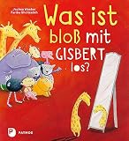 Was ist bloß mit Gisbert los?