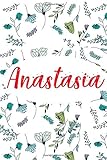 Anastasia: ⭐ 6x9 Lined notebook Journal | 120 pages | Personalized Gift for Anastasia | Perfect for Gift Colleague, Friends, Mom, GF | Gift for ... | It'sAnastasia Thing You Wouldn't U