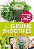 Grüne Smoothies: Die 10-Tage-Detox