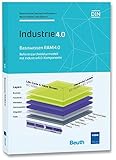 Basiswissen RAMI4.0: Referenzarchitekturmodell und Industrie 4.0-Komp