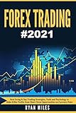 Forex Trading: Best Swing & Day Trading Strategies, Tools and Psychology to Make Killer Profits from Short-Term Opportunities on Currency