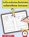 Ja-Die arabischen Buchstaben schreiben lernen: Arabisch lernen und Zahlreiche lernaktivitäten zur Förderung der Augen-Hand-Koordination b