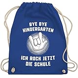 Schulkind Einschulung und Schulanfang - Bye Bye Kindergarten Ich rock jetzt die Schule Hand - Unisize - Royalblau - geschenke schulanfang maedchen - WM110 - Turnbeutel und Stoffbeutel aus Baumw