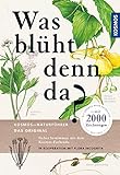 Was blüht denn da - Original (Kosmos-Naturführer)