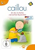 Caillou 06 - Ein Zoo im Garten und weitere G